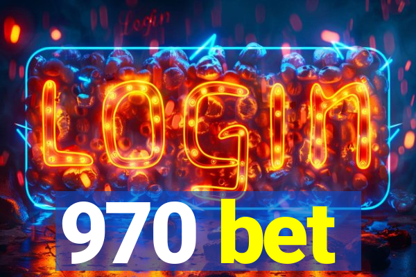 970 bet